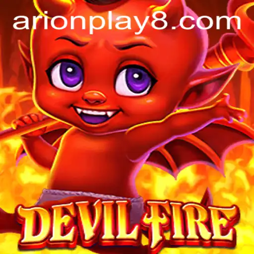 Unleashing the Adventure: A Deep Dive into DevilFire and the World of Arion Play