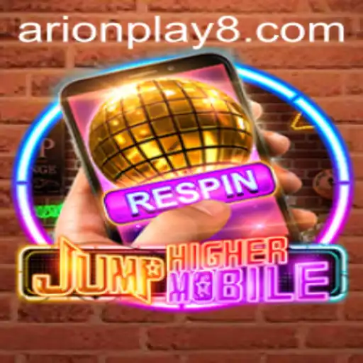 JumpHigherMobile: Revolutionizing Mobile Gaming with Arion Play