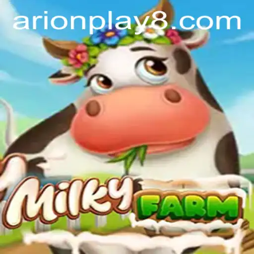 MilkyFarm: Dive into the Enchanting World of Arion Play