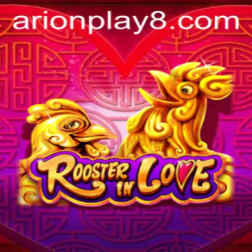 RoosterInLove: Embark on an Unforgettable Journey with Arion Play