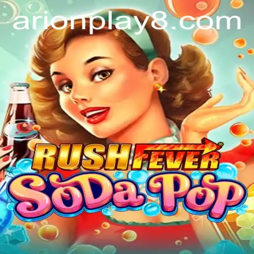 Exploring RushFeverSodaPop: A Thrilling Escape into the World of Arion Play