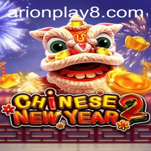 Exploring the Excitement of CHINESENEWYEAR2: The Arion Play Edition