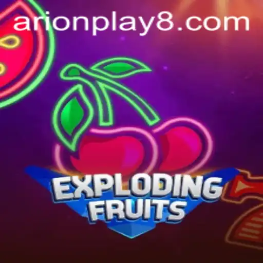 ExplodingFruits: A Fresh Journey in Gaming with Arion Play