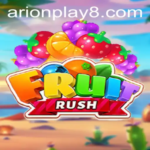 Exploring the Exciting World of FruitRush: Arion Play and Game Mechanics