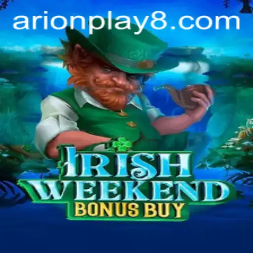 Exploring the Thrills of IrishWeekendBonusBuy by Arion Play