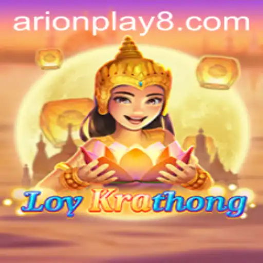 Exploring LoyKrathong: A New Adventure with Arion Play