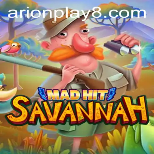 MadHitSavannah: The Thrilling Adventure Game with a Twist of Arion Play