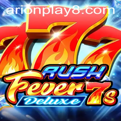 Explore the Exciting World of RushFever7sDeluxe with Arion Play